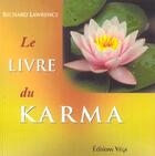 Couverture du livre « Le livre du karma » de Richard Lawrence aux éditions Vega