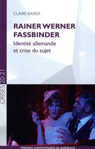 Couverture du livre « Rainer werner fassbinder » de Kaiser Claire aux éditions Pu De Bordeaux