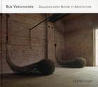 Couverture du livre « Dialogues entre nature et architecture » de Bob Verschueren aux éditions Mardaga Pierre