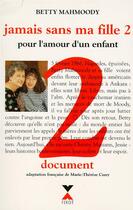 Couverture du livre « Jamais sans ma fille - tome 2 - vol02 » de Betty Mahmoody aux éditions Fixot