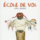 Couverture du livre « École de vol » de Lita Judge aux éditions Kaleidoscope