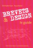 Couverture du livre « Brevets et design - le guide » de Saam/Koster aux éditions Ppur