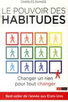 Couverture du livre « Le pouvoir des habitudes ; changer un rien pour tout changer » de Charles Duhigg aux éditions Saint Simon
