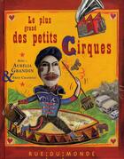Couverture du livre « Le plus grand des petits cirques » de Grandin/Chapotat aux éditions Rue Du Monde