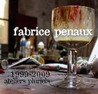 Couverture du livre « Fabrice Penaux ; ateliers pluriels 1999-2009 » de  aux éditions Patrimoines & Medias