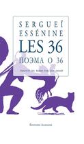 Couverture du livre « Les 36 » de Serguei Essenine aux éditions Alidades