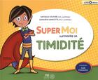 Couverture du livre « Super Moi Surmonte Sa Timidite » de Couture Nathalie aux éditions Midi Trente