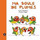 Couverture du livre « Ma boule de plumes » de Lucie Papineau et Virginie Egger aux éditions Isatis