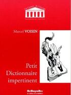 Couverture du livre « Petit dictionnaire impertinent » de Marcel Voisin aux éditions Memogrames