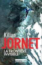 Couverture du livre « La frontière invisible » de Kilian Jornet aux éditions Outdoor