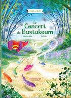 Couverture du livre « Le concert de bastakoum - ou comment se sont rencontres l'ours et la fee » de Billon/Tonitorfer aux éditions Pierredeplumes