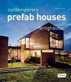 Couverture du livre « Contemporary prefab houses » de Michelle Galindo aux éditions Braun