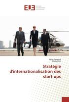 Couverture du livre « Strategie d'internationalisation des start ups » de Qassoud Karim aux éditions Editions Universitaires Europeennes