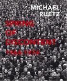 Couverture du livre « Michael ruetz spring of discontent 1964-1974 » de Michael Ruetz aux éditions Steidl