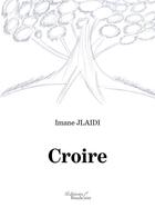 Couverture du livre « Croire » de Imane Jlaidi aux éditions Baudelaire