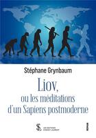 Couverture du livre « Liov, ou les meditations d un sapiens postmoderne » de Grynbaum Stephane aux éditions Sydney Laurent