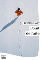 Couverture du livre « Point de fuite » de Thomas Gayet aux éditions Harpercollins