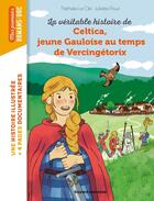 Couverture du livre « Celtica, jeune gauloise au temps de Vercingétorix » de Nathalie Le Clei et Juliette Roux aux éditions Bayard Jeunesse