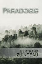 Couverture du livre « Paradosis » de Bertrand Zuindeau aux éditions Librinova