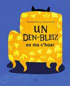 Couverture du livre « Un den-bleiz eo ma c'hoar » de Florence Dolle et Anne-Gaelle Morizur aux éditions Goater