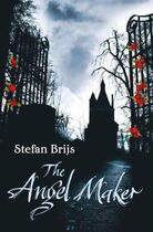 Couverture du livre « The Angel Maker » de Stefan Brijs aux éditions Orion Digital