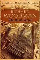 Couverture du livre « The Bomb Vessel » de Woodman Richard aux éditions Little Brown Book Group Digital