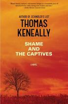 Couverture du livre « Shame and the Captives » de Thomas Keneally aux éditions Atria Books