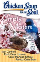 Couverture du livre « Chicken Soup for the Soul: Empty Nesters » de Mark Victor Hansen aux éditions Chicken Soup For The Soul