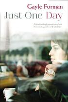 Couverture du livre « JUST ONE DAY » de Gayle Forman aux éditions Random House Uk