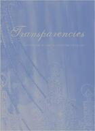 Couverture du livre « Transparencies : contemporary art & a history of glass » de Jeff Fleming aux éditions Dap Artbook