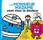 Couverture du livre « Les Monsieur Madame vont chez le docteur » de Roger Hargreaves aux éditions Hachette Jeunesse