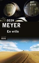 Couverture du livre « En vrille » de Deon Meyer aux éditions Seuil