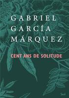 Couverture du livre « Cent ans de solitude » de Gabriel Garcia Marquez aux éditions Seuil