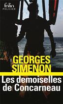 Couverture du livre « Les demoiselles de Concarneau » de Georges Simenon aux éditions Folio