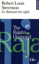Couverture du livre « Le diamant du rajah / The Rajah's Diamond » de Robert Louis Stevenson aux éditions Folio