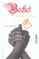 Couverture du livre « Becket ou l'honneur de Dieu » de Jean Anouilh aux éditions Gallimard-jeunesse