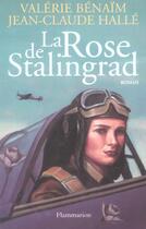 Couverture du livre « La Rose de Stalingrad » de Valérie Bénaïm aux éditions Flammarion
