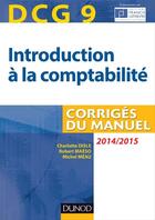 Couverture du livre « DCG 9 ; introduction à la comptabilité ; corrigés du manuel (6e édition) » de Charlotte Disle et Robert Maeso et Michel Meau aux éditions Dunod