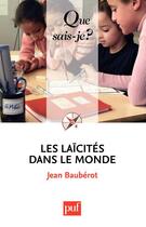 Couverture du livre « Les laïcités dans le monde » de Jean Bauberot aux éditions Que Sais-je ?