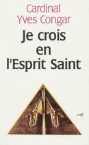 Couverture du livre « Je crois en l'esprit saint » de Congar Y aux éditions Cerf