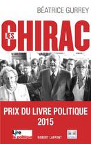 Couverture du livre « Les Chirac ; les secrets du clan » de Beatrice Gurrey aux éditions Robert Laffont