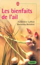 Couverture du livre « Les bienfaits de l'ail » de Laffont-G+Bertolete- aux éditions Le Livre De Poche