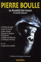 Couverture du livre « La planete des singes et autres oeuvres » de Boulle/Goimard aux éditions Omnibus