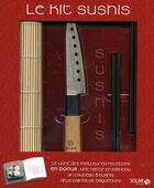 Couverture du livre « Le kit sushis » de Motoko Okuno aux éditions Solar