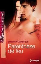 Couverture du livre « Parenthèse de feu » de Jennifer Labrecque aux éditions Harlequin