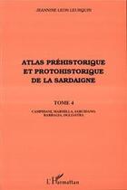 Couverture du livre « Atlas préhistorique et protohistorique de la Sardaigne t.4 » de Jeannine Leon Leurquin aux éditions Editions L'harmattan