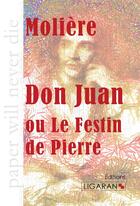 Couverture du livre « Dom Juan ; ou le festin de Pierre » de Moliere aux éditions Ligaran