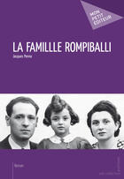 Couverture du livre « La famillle Rompiballi » de Jacques Penna aux éditions Mon Petit Editeur