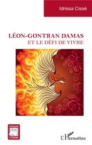 Couverture du livre « Léon-Gontran Damas et le défi de vivre » de Idrissa Cisse aux éditions L'harmattan