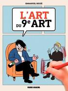 Couverture du livre « L'art du 9e art » de Emmanuel Reuze aux éditions Fluide Glacial